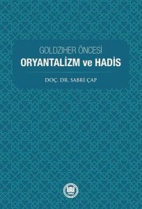 Goldziher Öncesi Oryantalizm ve Hadis