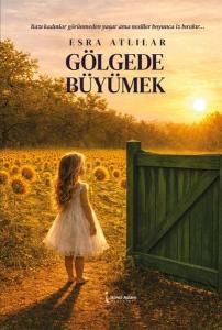 Gölgede Büyümek