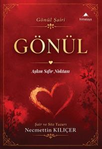 Gönül - Aşkın Sıfır Noktası