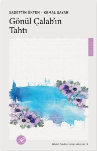 Gönül Çalab'ın Tahtı - Gönül Sadası'ndan Akisler 5