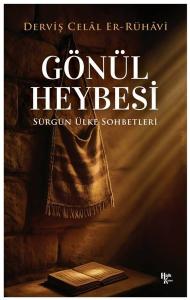 Gönül Heybesi - Sürgün Ülke Sohbetleri 1