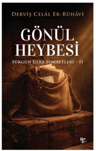 Gönül Heybesi - Sürgün Ülke Sohbetleri 2