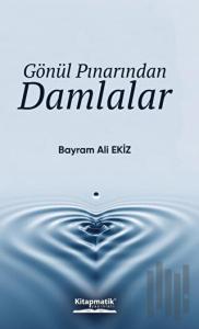 Gönül Pınarından Damlalar