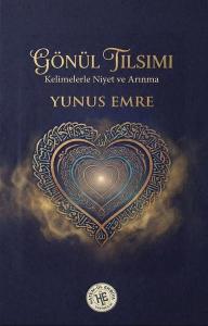 Gönül Tılsımı - Kelimelerle Niyet ve Arınma