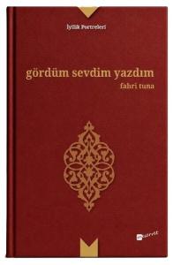 Gördüm Sevdim Yazdım - İyilik Portreleri