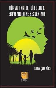 Görme Engelli Bir Bebek Ebeveynlerine Sesleniyor