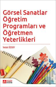Görsel Sanatlar Öğretim Programları ve Öğretmen Yeterlikleri