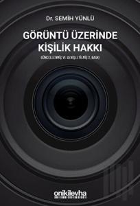 Görüntü Üzerinde Kişilik Hakkı (Ciltli)