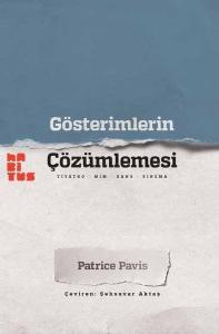 Gösterimlerin Çözümlemesi: Tiyatro - Mim - Dans - Sinema