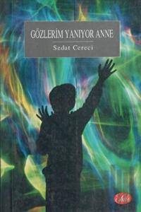 Gözlerim Yanıyor Anne