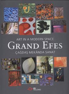 Grand Efes Çağdaş Mekanda Sanat (Ciltli)