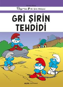 Gri Şirin Tehdidi Yirminci Kitap Peyo’dan Bir Şirin Hikâyesi