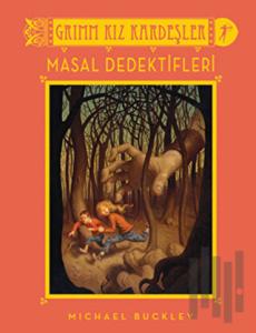 Grimm Kız Kardeşler - Masal Dedektifleri (Ciltli)