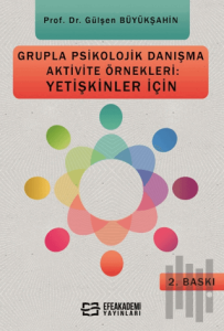 Grupla Psikolojik Danışma Aktivite Örnekleri: Yetişkinler İçin