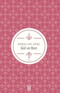 Gül ve Ben