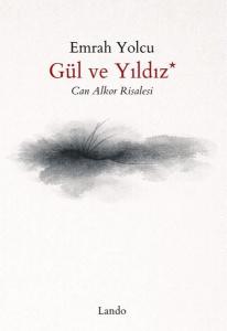 Gül ve Yıldız - Can Alkor Risalesi