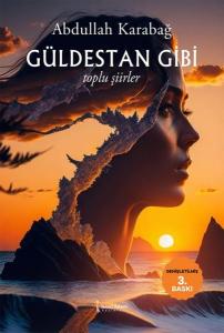 Güldestan Gibi - Toplu Şiirler