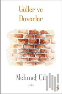 Güller ve Duvarlar