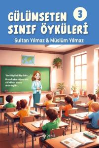 Gülümseten Sınıf Öyküleri 3