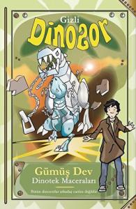 Gümüş Dev - Gizli Dinozor
