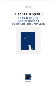 Günah Keçisi - Kısa Öyküler ve Büyükler İçin Masallar