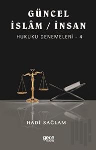 Güncel İslam İnsan Hukuku Denemeleri 4