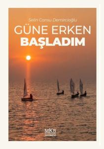 Güne Erken Başladım
