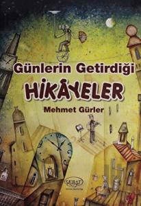Günlerin Getirdiği Hikayeler