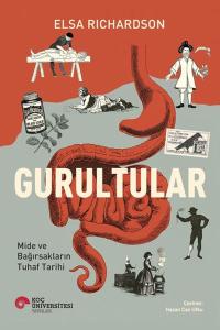 Gurultular Mide ve Bağırsakların Tuhaf Tarihi