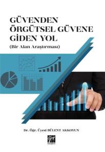 Güvenden Örgütsel Güvene Giden Yol-Bir Alan Araştırması