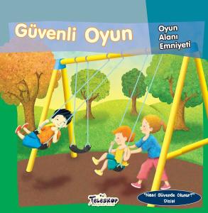 Güvenli Oyun - Oyun Alanı Emniyeti - Nasıl Güvende Olunur