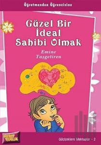 Güzel Bir İdeal Sahibi Olmak