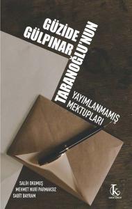 Güzide Gülpınar Taranoğlu'nun Yayımlanmamış Mektupları