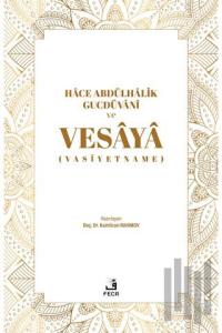 Hace Abdülhalik Gucdüvani ve Vesaya