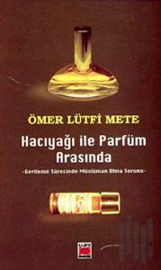 Hacıyağı ile Parfüm Arasında Gerileme Sürecinde Müslüman Olma Sorunu