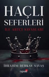 Haçlı Seferleri İle Artçı Savaşları