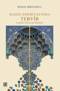 Hadis Edebiyatında Tebvib: Sahih-i Müslim Örneği