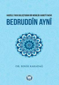 Hadisle Fıkhı Buluşturan Bir Memluk Hanefi Fakihi Bedruddin Ayni
