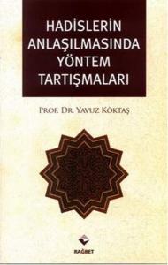 Hadislerin Anlaşılmasında Yöntem Tartışmaları