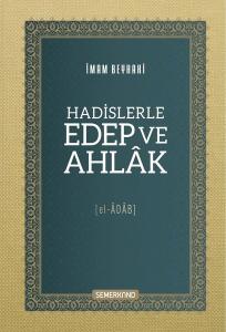 Hadislerle Edep ve Ahlak (Ciltli)