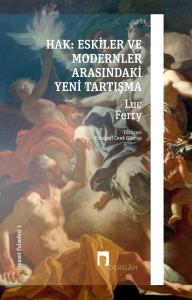 Hak - Eskiler İle Modernler Arasındaki Yeni Tartışma - Siyaset Felsefesi 1