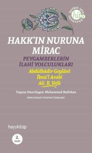 Hakk'ın Nuruna Mirac - Peygamberlerin İlahi Yolculukları