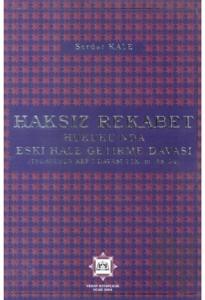 Haksız Rekabet Hukuku'nda Eski Hale Getirme Davası