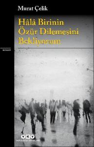 Hâlâ Birinin Özür Dilemesini Bekliyorum