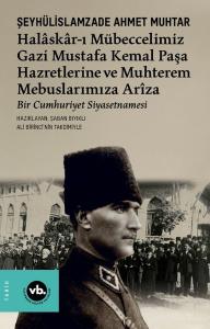 Halaskar-ı Mübeccelimiz Gazi Mustafa Kemal Paşa Hazretlerine ve Muhterem Mebuslarımıza Arıza - Bir C