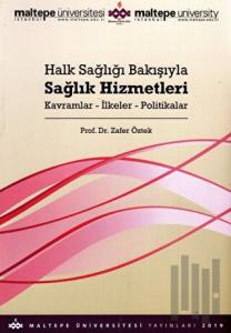 Halk Sağlığı Bakışıyla Sağlık Hizmetleri