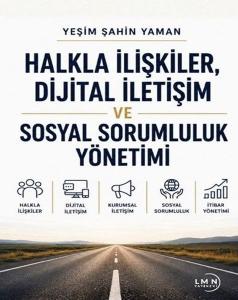 Halkla İlişkiler Dijital İletişim ve Sosyal Sorumluluk Yönetimi