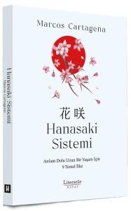 Hanasaki Sistemi - Anlam Dolu Uzun Bir Yaşam İçin 9 Temel İlke