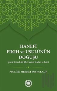 Hanefi Fıkıh ve Usulünün Doğuşu