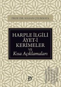 Harple İlgili Ayet-i Kerimeler ve Kısa Açıklamaları